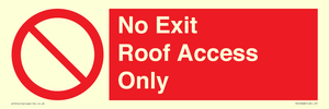 No Exit Roof Access Only